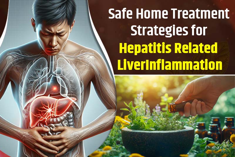 Safe Home Treatment Strategies for Hepatitis Related Liver Inflammation